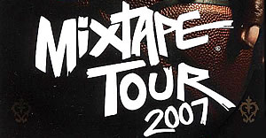 MIXTAPE TOUR 2007 in JAPAN
