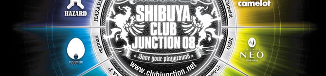 SHIBUYA CLUB JUNCTION 08